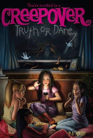 Truth or Dare . . . (You're Invited to a Creepover #1)