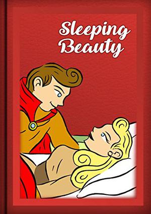 Sleeping Beauty Illustrated: Classic Tale by Charles Perrault