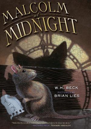 Malcolm at Midnight by W.H. Beck, Brian Lies