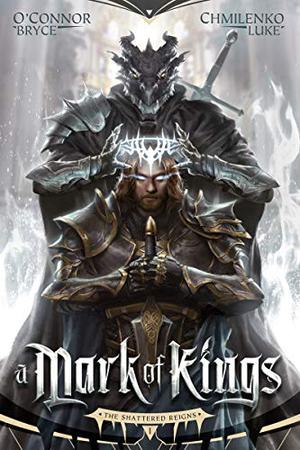 A Mark of Kings (The Shattered Reigns #1)