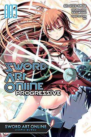 Sword Art Online Progressive Manga, Vol. 3 (Sword Art Online: Progressive Manga #3)