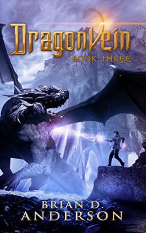 Dragonvein Book Three by Brian D. Anderson