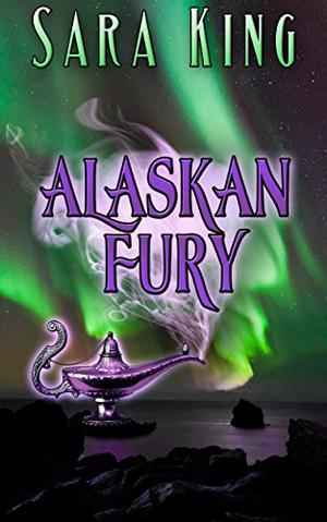 Alaskan Fury by Sara King