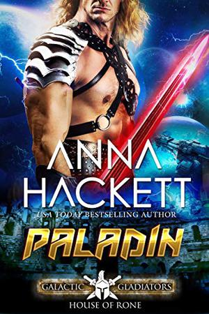 Paladin (Galactic Gladiators: House of Rone #4)