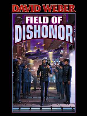 Field of Dishonor (Honor Harrington #4)
