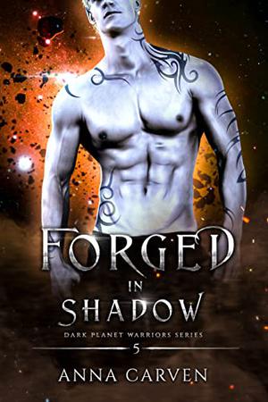 Forged in Shadow by Anna Carven