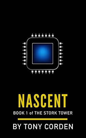 Nascent (The Stork Tower #1)