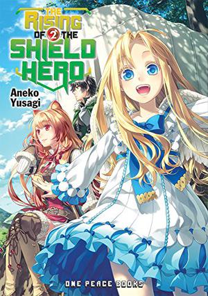 The Rising of the Shield Hero Volume 02 by Aneko Yusagi