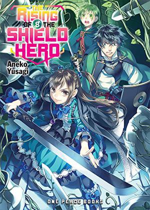 The Rising of the Shield Hero Volume 08 (The Rising of the Shield Hero Novels #8)