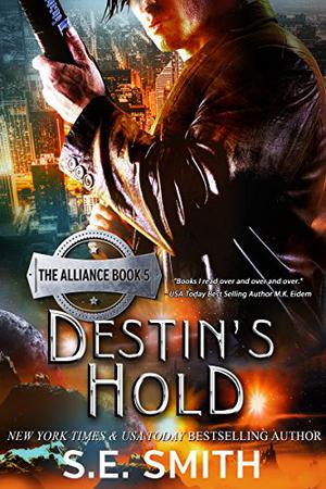 Destin's Hold (The Alliance #5)