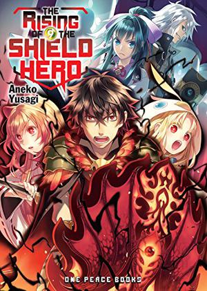 The Rising of the Shield Hero Volume 09 (The Rising of the Shield Hero Novels #9)