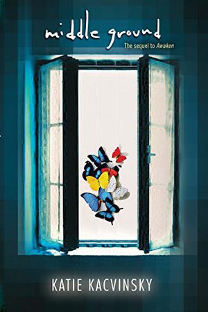 Middle Ground by Katie Kacvinsky, Katie Ray