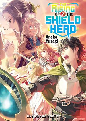 The Rising of the Shield Hero Volume 07 (The Rising of the Shield Hero Novels #7)