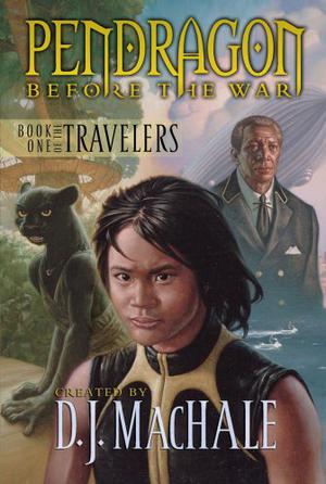 The Travelers (Pendragon: Before the War #1)