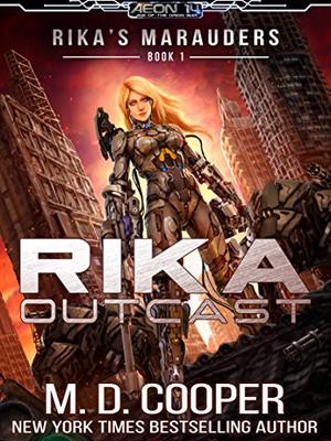 Rika Outcast by M.D. Cooper