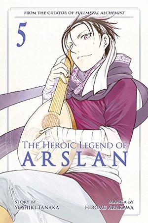 The Heroic Legend of Arslan, Vol. 5 (The Heroic Legend of Arslan #5)