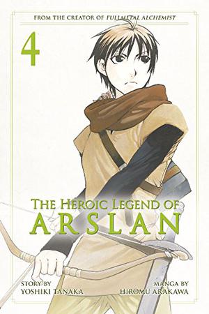 The Heroic Legend of Arslan, Vol. 4 (The Heroic Legend of Arslan #4)