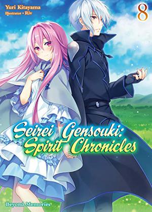 Seirei Gensouki: Spirit Chronicles Volume 8 (精霊幻想記 / Seirei Gensouki: Spirit Chronicles #8)