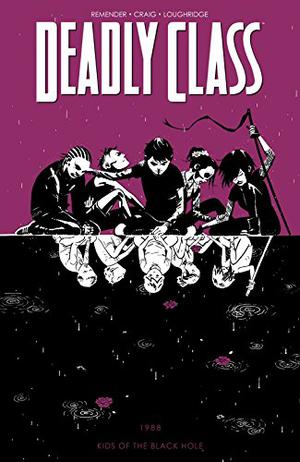 Deadly Class, Volume 2: Kids of the Black Hole (Deadly Class #2)
