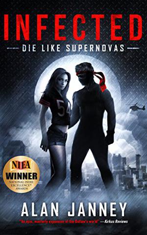 Infected: Die Like Supernovas (The Outlaw #2)
