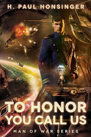 To Honor You Call Us (Man of War #1)