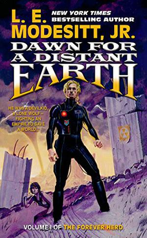 Dawn for a Distant Earth by L.E. Modesitt Jr.