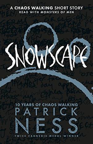 Snowscape (Chaos Walking #3.5)