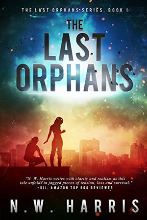 The Last Orphans by N.W. Harris