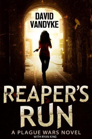 Reaper's Run by David VanDyke, Ryan King