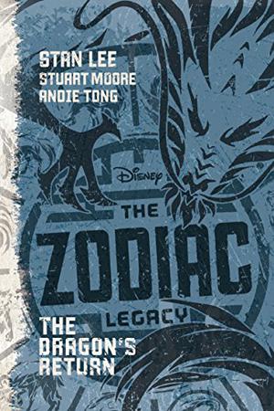 The Zodiac Legacy: The Dragon's Return by Stan Lee, Stuart Moore