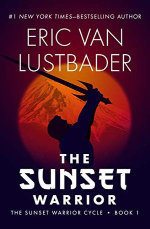 The Sunset Warrior (Sunset Warrior Cycle #1)