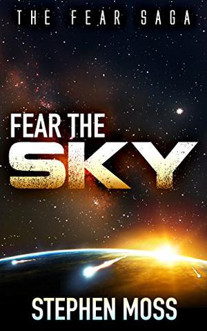 Fear the Sky by Stephen Moss