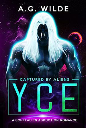 Yce by A.G. Wilde