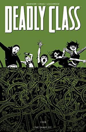 Deadly Class, Volume 3: The Snake Pit (Deadly Class #3)