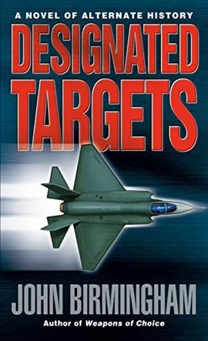 Designated Targets (Axis of Time #2)