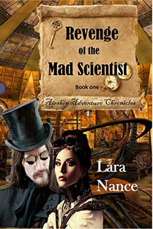 Revenge of the Mad Scientist (Airship Adventure Chronicles #1)