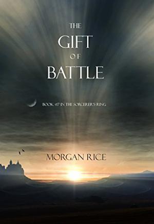 The Gift of Battle (The Sorcerer's Ring #17)