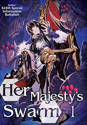 Her Majesty’s Swarm: Volume 1 (Her Majesty's Swarm #1)