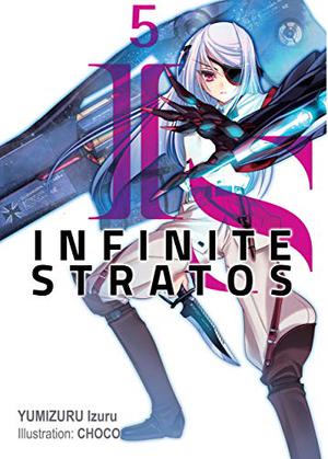 Infinite Stratos: Volume 5 (Infinite Stratos #5)