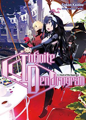Infinite Dendrogram: Volume 3 (Infinite Dendrogram Light Novel #3)