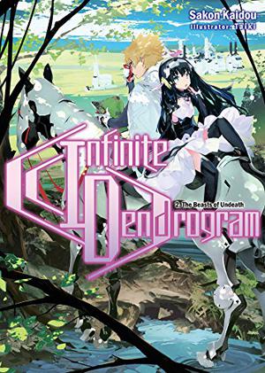 Infinite Dendrogram: Volume 2 (Infinite Dendrogram Light Novel #2)