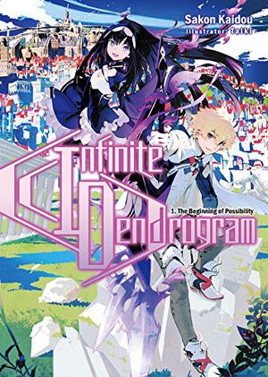 Infinite Dendrogram: Volume 1 (Infinite Dendrogram Light Novel #1)