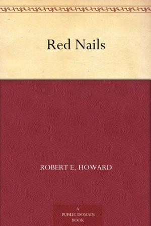 Red Nails (The Dark Storm Conan Chronology #24)