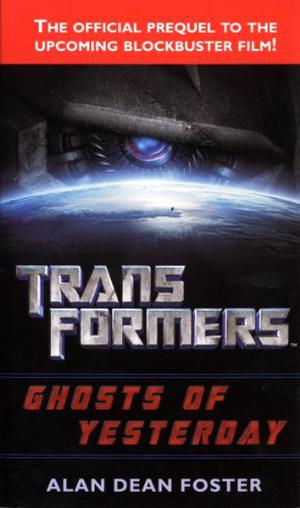 Transformers: Ghosts of Yesterday by Alan Dean Foster, David Cian