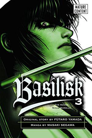 Basilisk: The Kouga Ninja Scrolls, Vol. 3 by Futaro Yamada