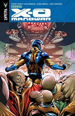 X-O Manowar, Volume 10: Exodus (X-O Manowar 2012 #10)