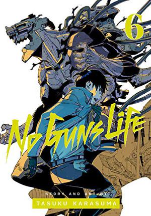 No Guns Life, Vol. 6 (ノー・ガンズ・ライフ [No Guns Life] #6)