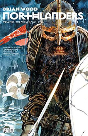 Northlanders Book 1: The Anglo-Saxon Saga (Northlanders [French] #1)