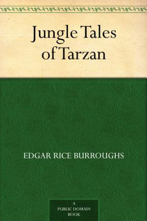 Jungle Tales of Tarzan (Tarzan #6)