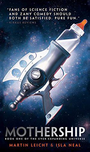 Mothership by Martin Leicht, Isla Neal